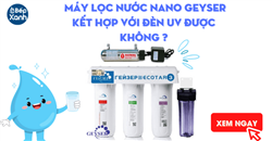 Có nên lắp đèn UV cho máy lọc nước Nano Geyser