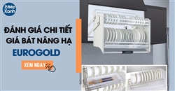 Đánh giá chi tiết giá bát nâng hạ Eurogold