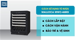  Hướng dẫn sử dụng tủ rượu Malloca MWC-46BG  