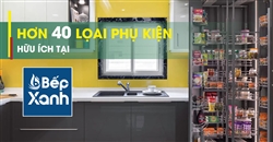 Khám phá hơn 20 loại phụ kiện nhà bếp taị siêu thị bếp Bếp XANH