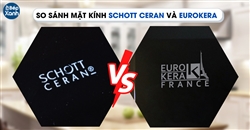 So sánh mặt kính Schott Ceran và Eurokera trong bếp điện từ