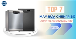 Top 7 mẫu máy rửa bát 14 bộ được ưa chuộng nhất hiện nay