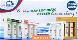 Vì sao máy lọc nước Nano Geyser được ưa chuộng?