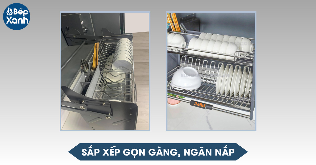 Sắp xếp chén gọn gàng, ngăn nắp