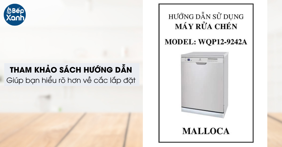 Đọc kỹ từ hướng dẫn sử dụng máy rửa bát