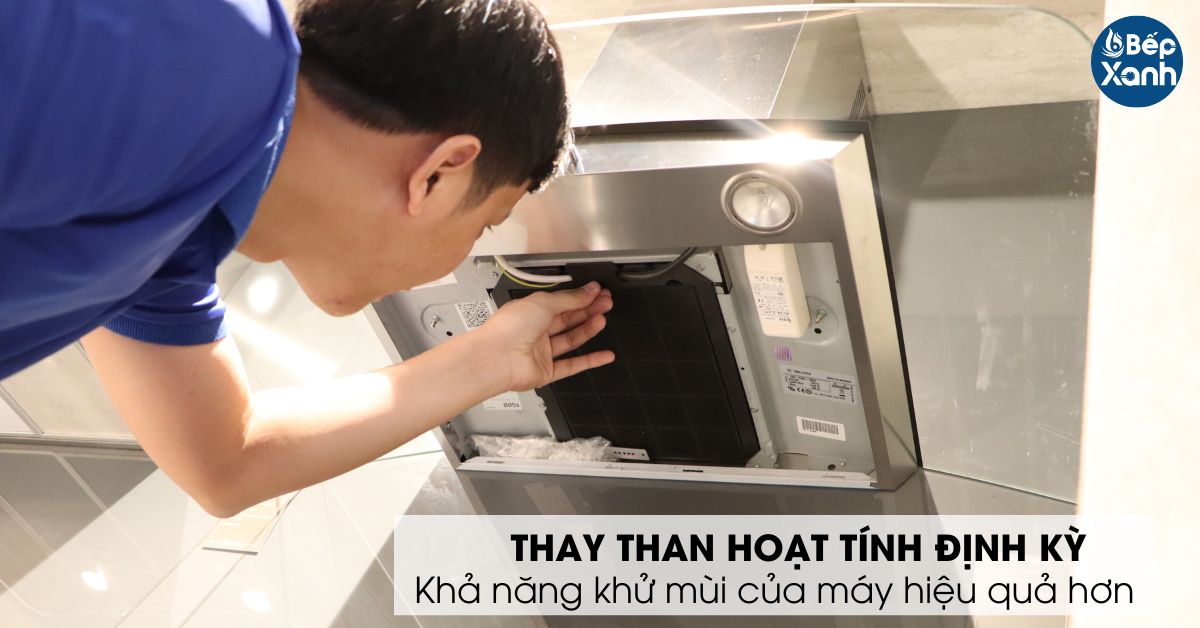 thay than hoạt tính máy hút mùi định kỳ giúp máy khử mùi tốt