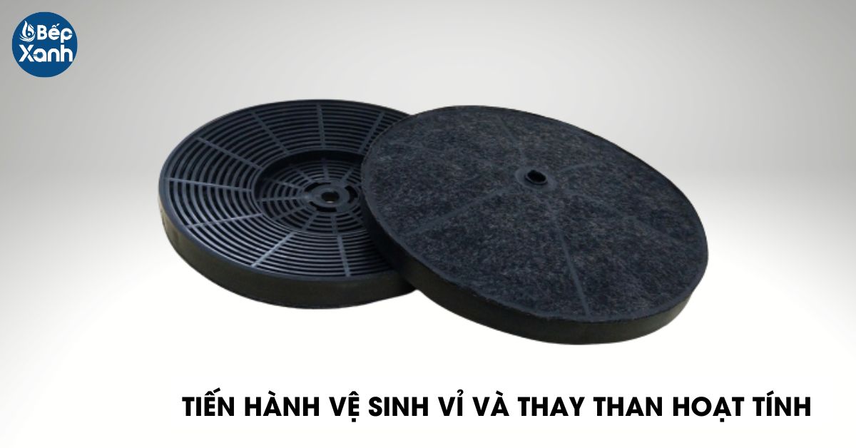 vệ sinh vỉ than và thay than hoạt tính