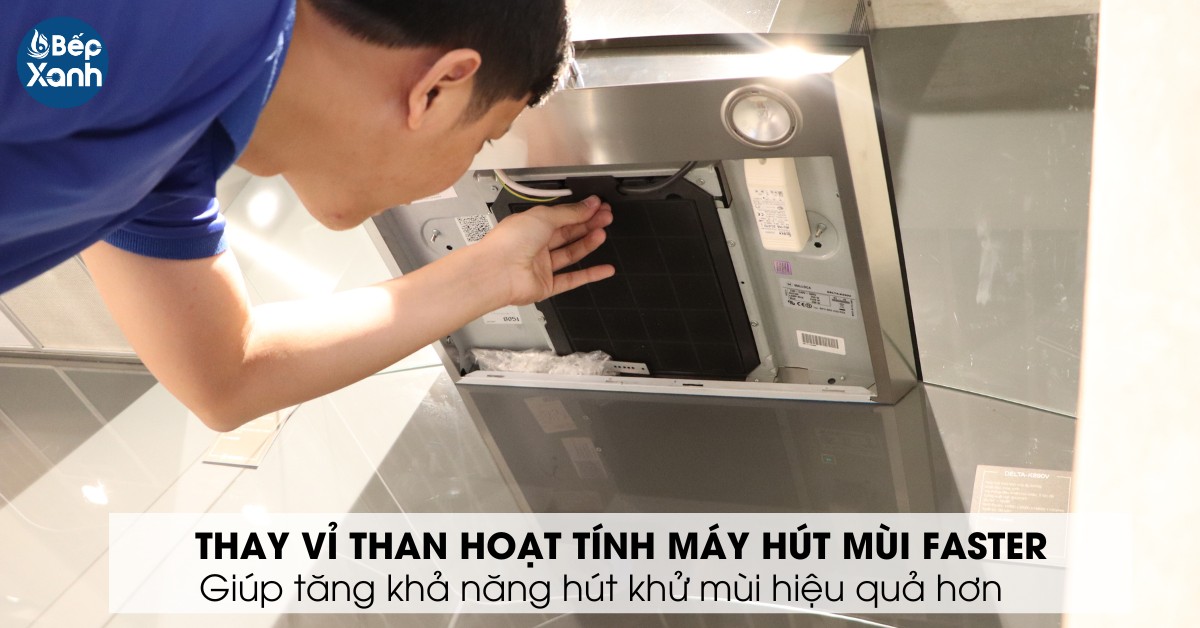 thay vỉ lọc than máy hút mùi Faster khi bị hư hỏng