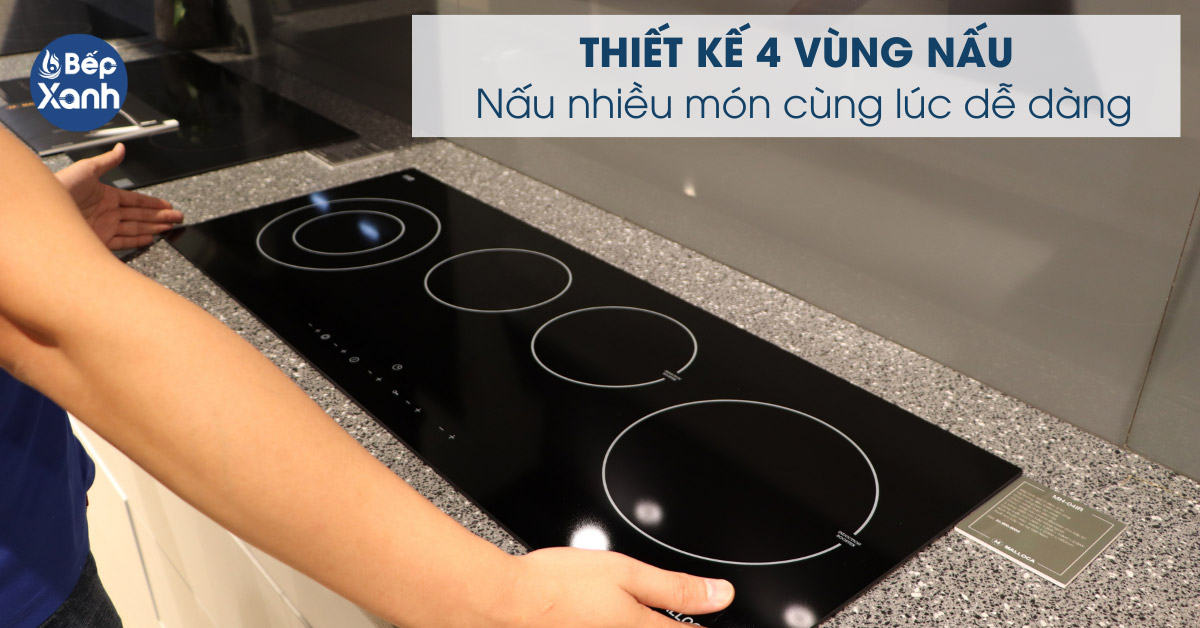 Thiết kế 4 vùng nấu rộng rãi tạo sự thoải mái khi nấu ăn