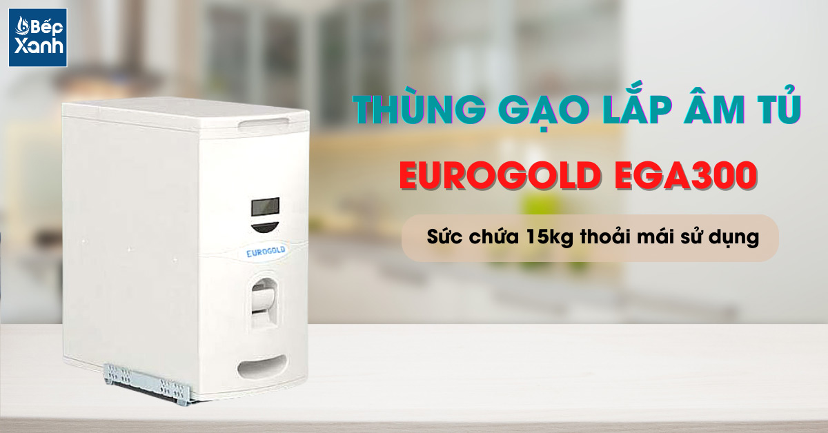 Thùng gạo âm tủ Eurogold EGA300