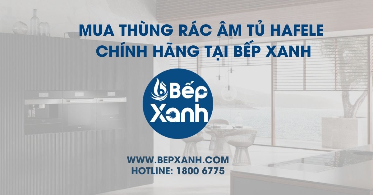 Mua hàng chính hãng tại Bếp XANH.