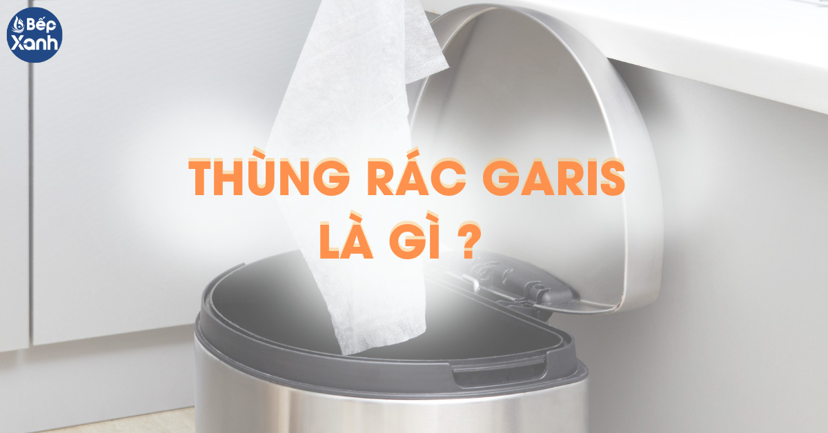 Thùng rác ngăn mùi Garis là gì?