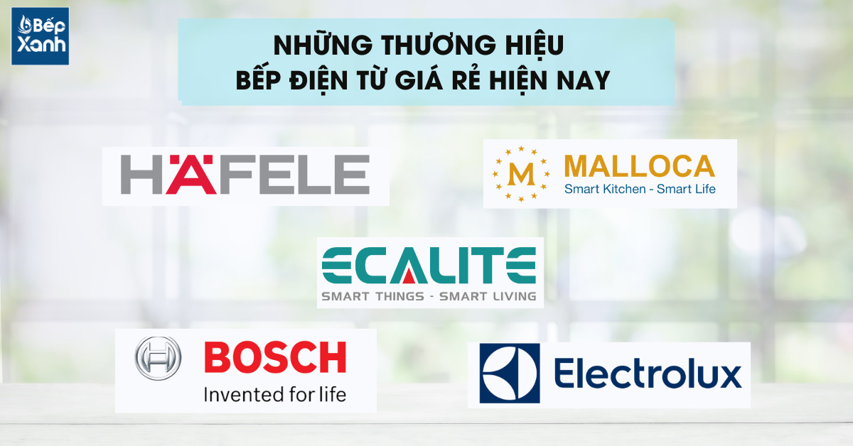 Thương hiệu bếp điện từ giá rẻ