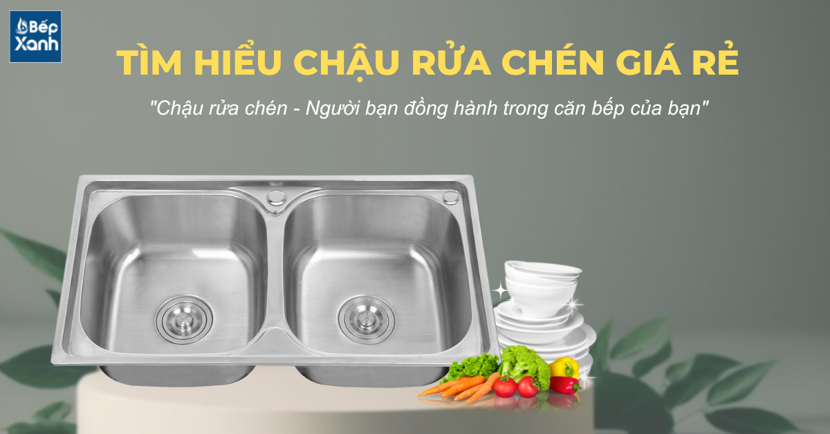 Tìm hiểu chậu rửa chén giá rẻ