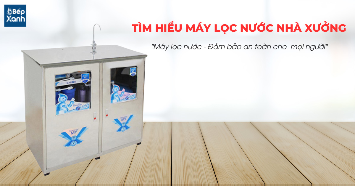 Tìm hiểu máy lọc nước nhà xưởng