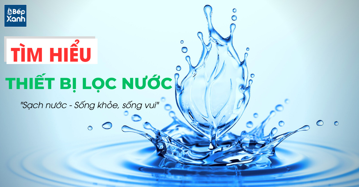 Tìm hiểu thiết bị lọc nước 