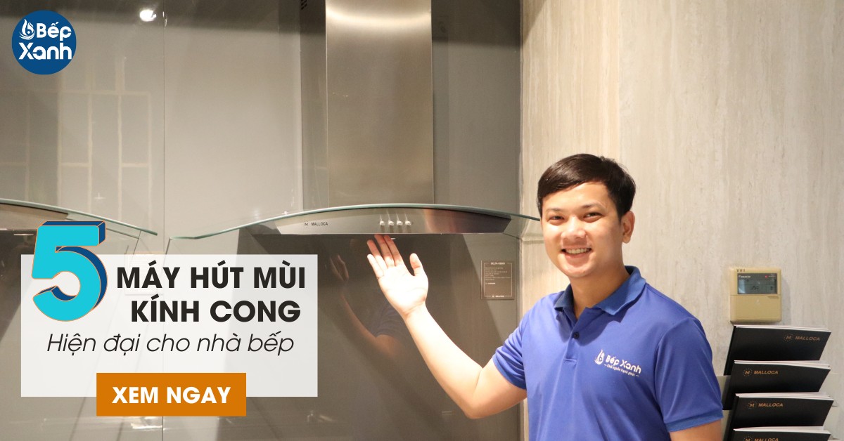 Top 5 máy hút mùi kính cong hiện đại cho nhà bếp 